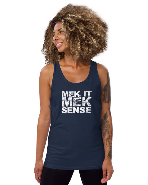 Mek iIt Mek Sense Unisex Tank Top