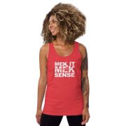 Mek iIt Mek Sense Unisex Tank Top